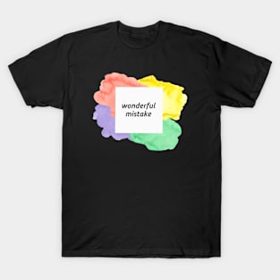 Wonderful Mistake T-Shirt